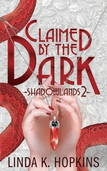 Paperback Claimed by the Dark: Shadowlands Book 2 Book