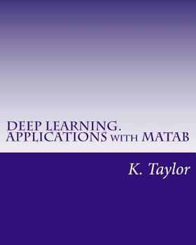 Paperback Deep Learning. Applications with Matab Book