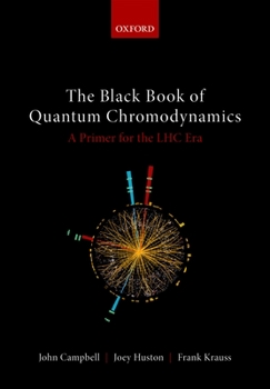 Hardcover The Black Book of Quantum Chromodynamics: A Primer for the Lhc Era Book