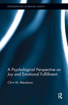 Paperback A Psychological Perspective on Joy and Emotional Fulfillment Book