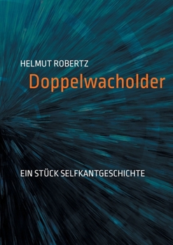 Paperback Doppelwacholder: Ein Stück Selfkantgeschichte [German] Book