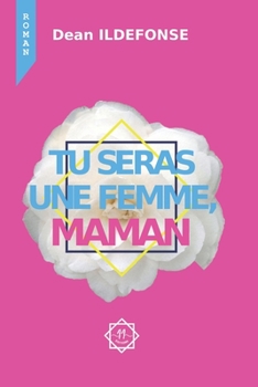 Paperback Tu Seras Une Femme, Maman [French] Book