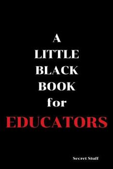 Paperback A Little Black Book: For Educators Book