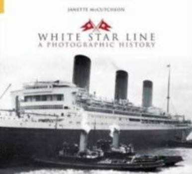 Paperback White Star Line: A Photographic History Book