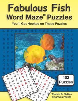 Paperback Fabulous Fish Word Maze Puzzles: You'll Get Hooked on These Puzzles Book