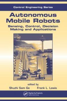 Hardcover Autonomous Mobile Robots: Sensing, Control, Decision Making and Applications Book