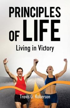 Paperback The Principles of Life: Living in Victory Book