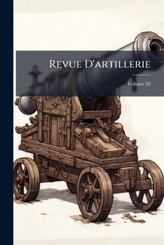 Paperback Revue D'artillerie; Volume 20 [French] Book