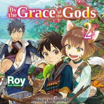 By the Grace of the Gods: Volume 2
