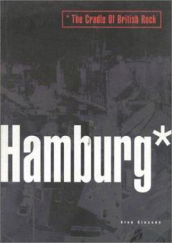 Paperback Hamburg: The Cradle of British Rock Book