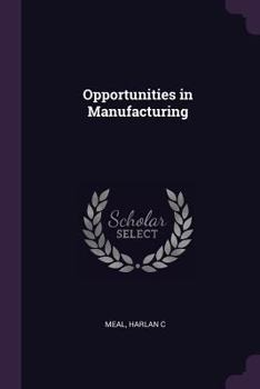 Paperback Opportunities in Manufacturing Book