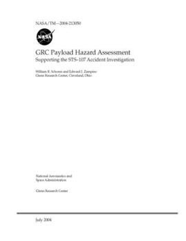 Paperback GRC Payload Hazard Assessment: Supporting the STS-107 Accident Investigation Book