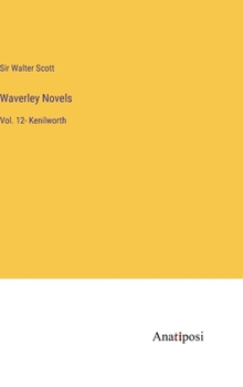 Hardcover Waverley Novels: Vol. 12- Kenilworth Book