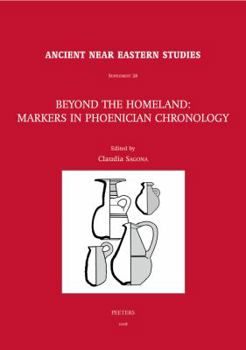 Hardcover Beyond the Homeland: Markers in Phoenician Chronology Book