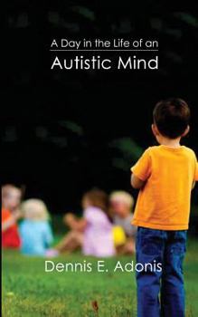 Paperback A Day in the Life of an Autistic Mind Book