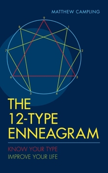 Paperback The 12-Type Enneagram: Know Your Type Improve Your Life Book