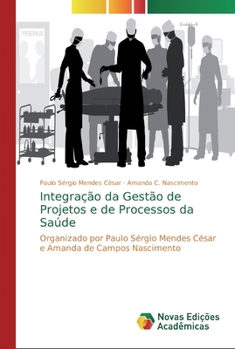 Paperback Integração da Gestão de Projetos e de Processos da Saúde [Portuguese] Book