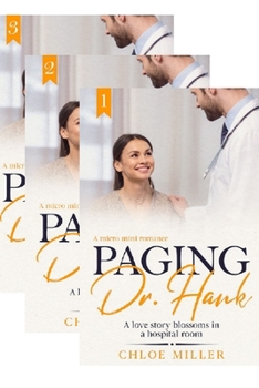 Paging Dr. Hank: A love story blossoms in a hospital room (Short stories Book 3)