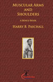 Paperback Muscular Arms and Shoulders: A Bosco Book