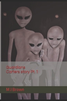 Paperback Guardians Carters Story Pt 1: Carters story Pt1 Book