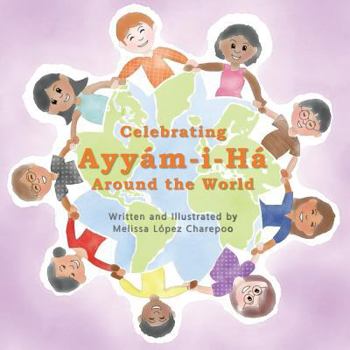 Paperback Celebrating Ayyam-i-Ha Around the World Book