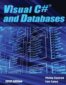 Paperback Visual C# and Databases 2019 Edition: A Step-By-Step Database Programming Tutorial Book