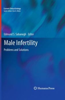 Hardcover Male Infertility: Problems and Solutions Book