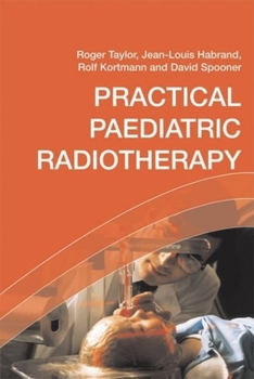 Hardcover Practical Paediatric Radiotherapy Book