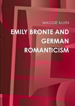 Paperback Emily Bronte and German Romanticism Book