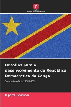 Desafios para o desenvolvimento da República Democrática do Congo (Portuguese Edition)