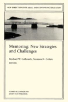 Paperback Mentoring: New Strategies and Challenges: New Directions for Adult and Continuing Education, Number 66 Book