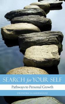 Paperback Search for Your Self: Pathways to Personal Growth Book