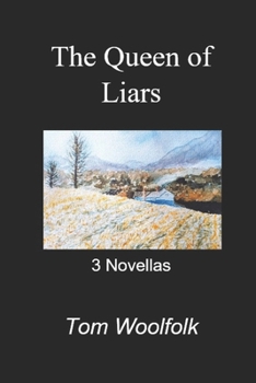 The Queen of Liars: 3 Novellas
