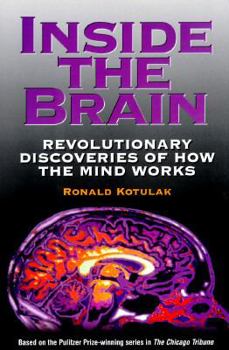 Hardcover Inside the Brain: Revolutionary Discoveries of How the Mind Works Book