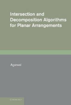 Hardcover Intersection and Decomposition Algorithms for Planar Arrangements Book