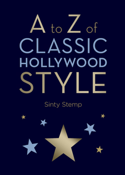 Hardcover A to Z of Classic Hollywood Style Book