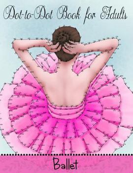 Paperback Dot to Dot Book for Adults: Ballet Book