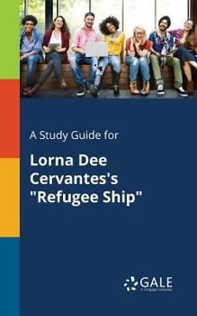 Paperback A Study Guide for Lorna Dee Cervantes's "Refugee Ship" Book