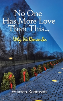 Hardcover No One Has More Love Than This...: Why We Remember Book