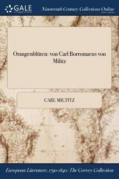 Paperback Orangenblüten: von Carl Borromaeus von Militz [German] Book