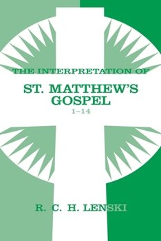 Paperback The Interpretation of St. Matthew's Gospel 1-14 Book