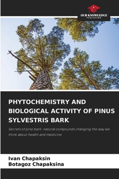 Paperback Phytochemistry and Biological Activity of Pinus Sylvestris Bark Book