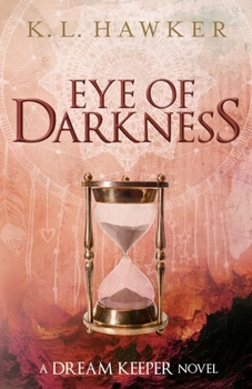 Eye of Darkness - Book #4 of the Dream Keeper