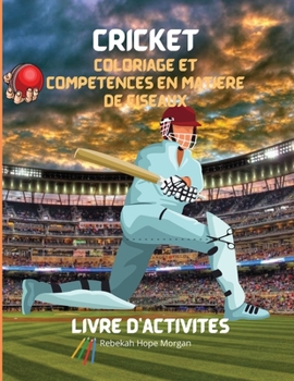 Cricket Coloriage et compétences en matière de ciseaux Livre d'activités: Un cahier de coloriage, de découpage et de collage amusant pour les enfants ... des ciseaux - Cadeau étonn