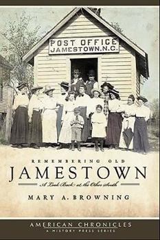 Paperback Remembering Old Jamestown:: A Look Back at the Other South Book