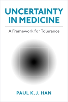 Paperback Uncertainty in Medicine: A Framework for Tolerance Book