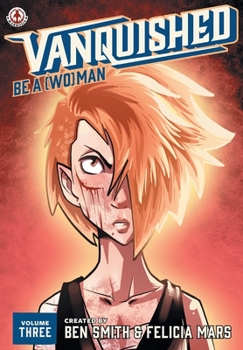 Paperback Vanquished: Be a {Wo}man: Volume 3 Book