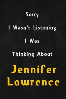 Sorry I wasn't listening, I was thinking about Margot Robbie: 6x9 inch lined Notebook/Journal/Diary perfect gift for all men, women, boys and girls who are fans of films, series and Tv shows ...