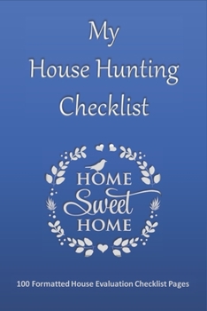 Paperback House Hunting Checklist: 100 Ready to Use House Evaluation Checklist Pages Book