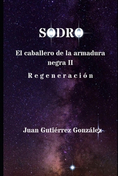 Paperback SODRO El caballero de la armadura negra II Regeneración [Spanish] Book